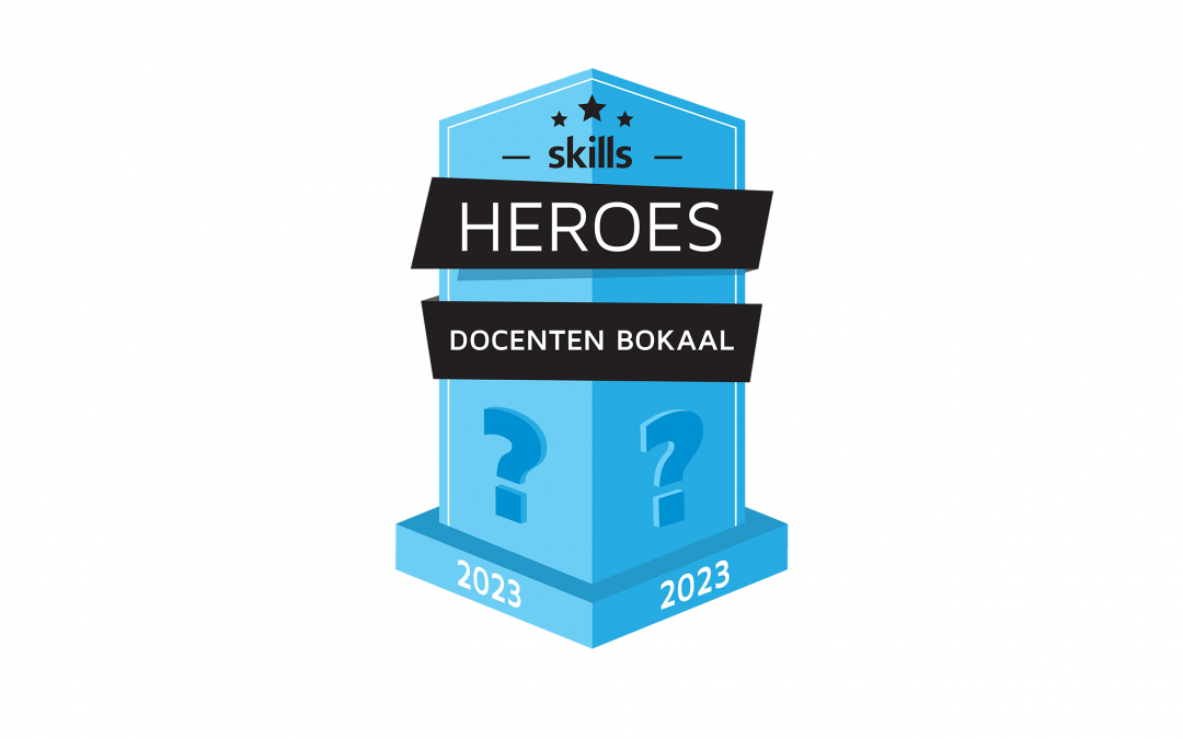 Nomineer jouw docent voor Skills Heroes Docenten Bokaal 2023!